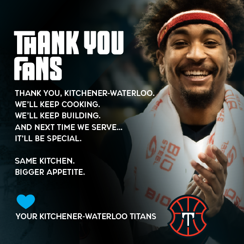 Thank you, Kitchener-Waterloo. We’ll keep cooking. We’ll keep building. And next time we serve… it’ll be special. Same kitchen. Bigger appetite. Love, Your KW Titans